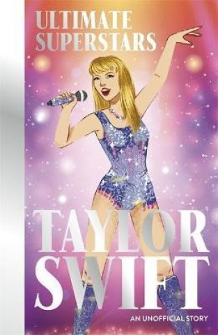 Knjiga Ultimate Superstars: Taylor Swift Melanie Hamm