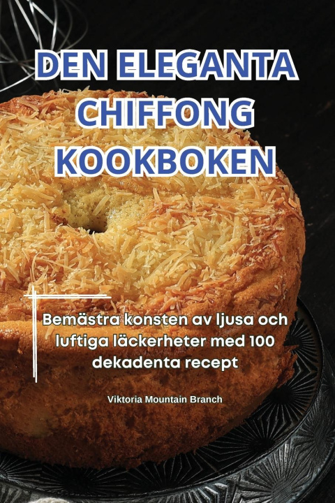 Buch DEN ELEGANTA CHIFFONG KOOKBOKEN Viktoria Mountain Branch