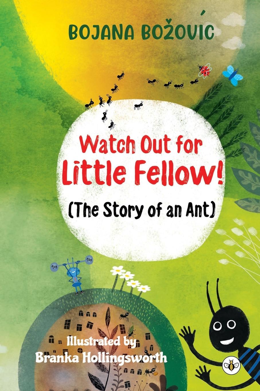 Kniha Watch Out for Little Fellow! (The Story of an Ant) 