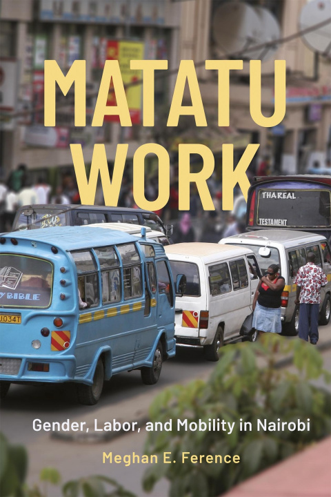 Knjiga Matatu Work Professor Meghan E. Ference