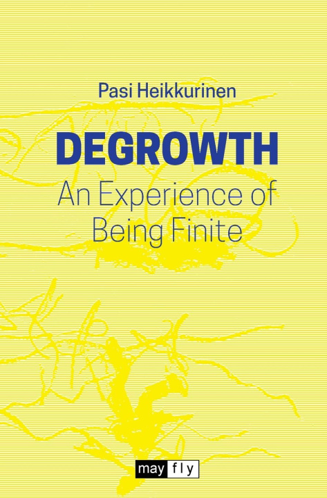 Knjiga Degrowth Pasi Heikkurinen