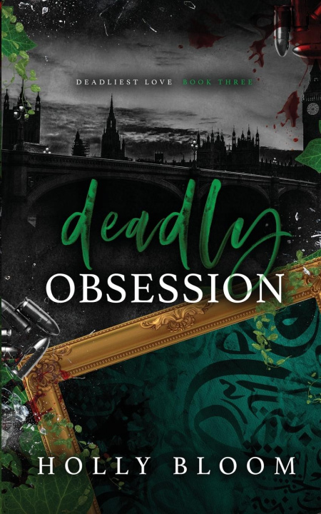 Knjiga Deadly Obsession Holly Bloom