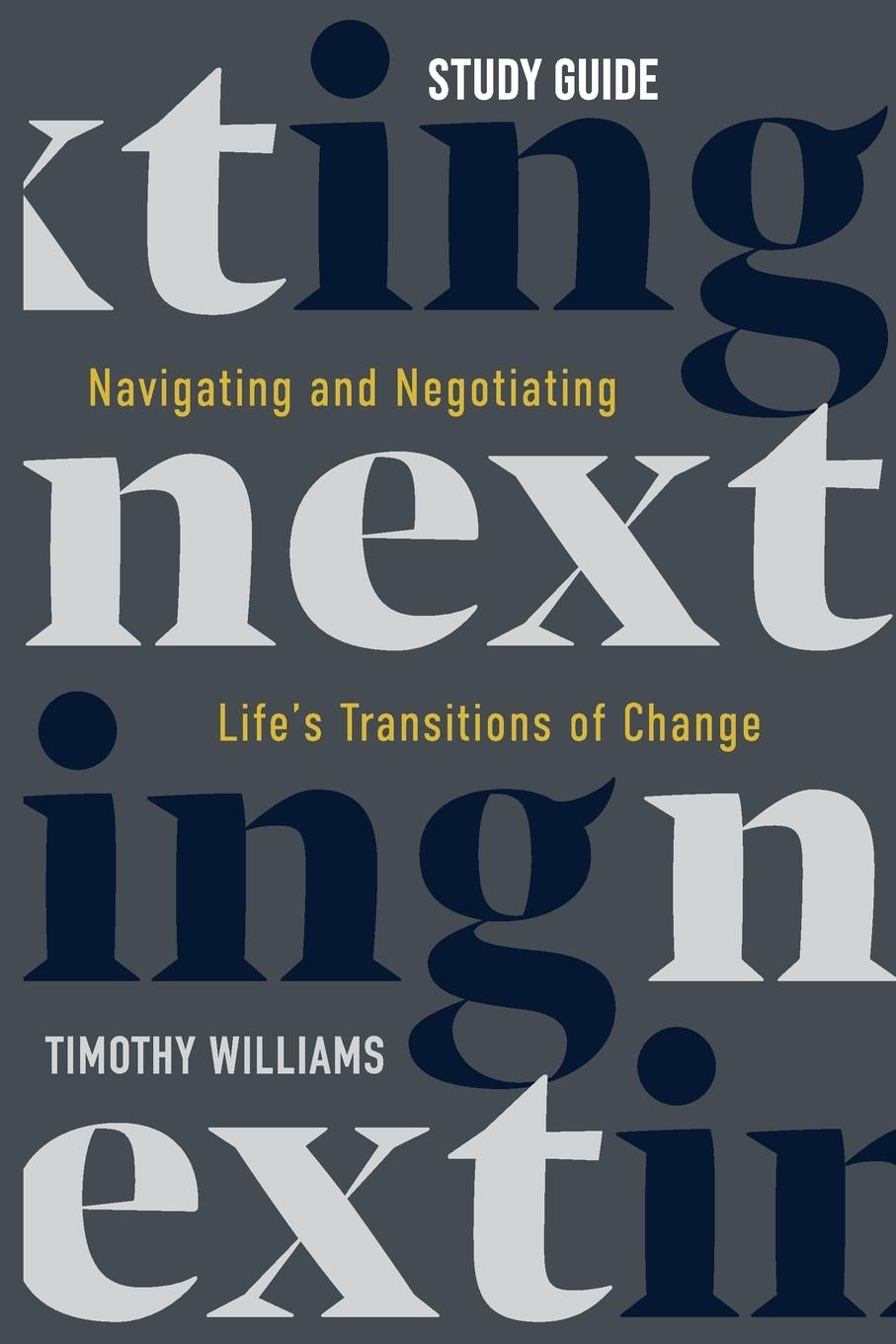 Knjiga NEXTing Study Guide Dr. Timothy Williams