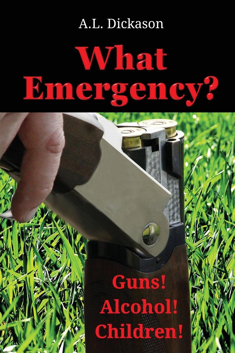Buch What Emergency? A.L. Dickason