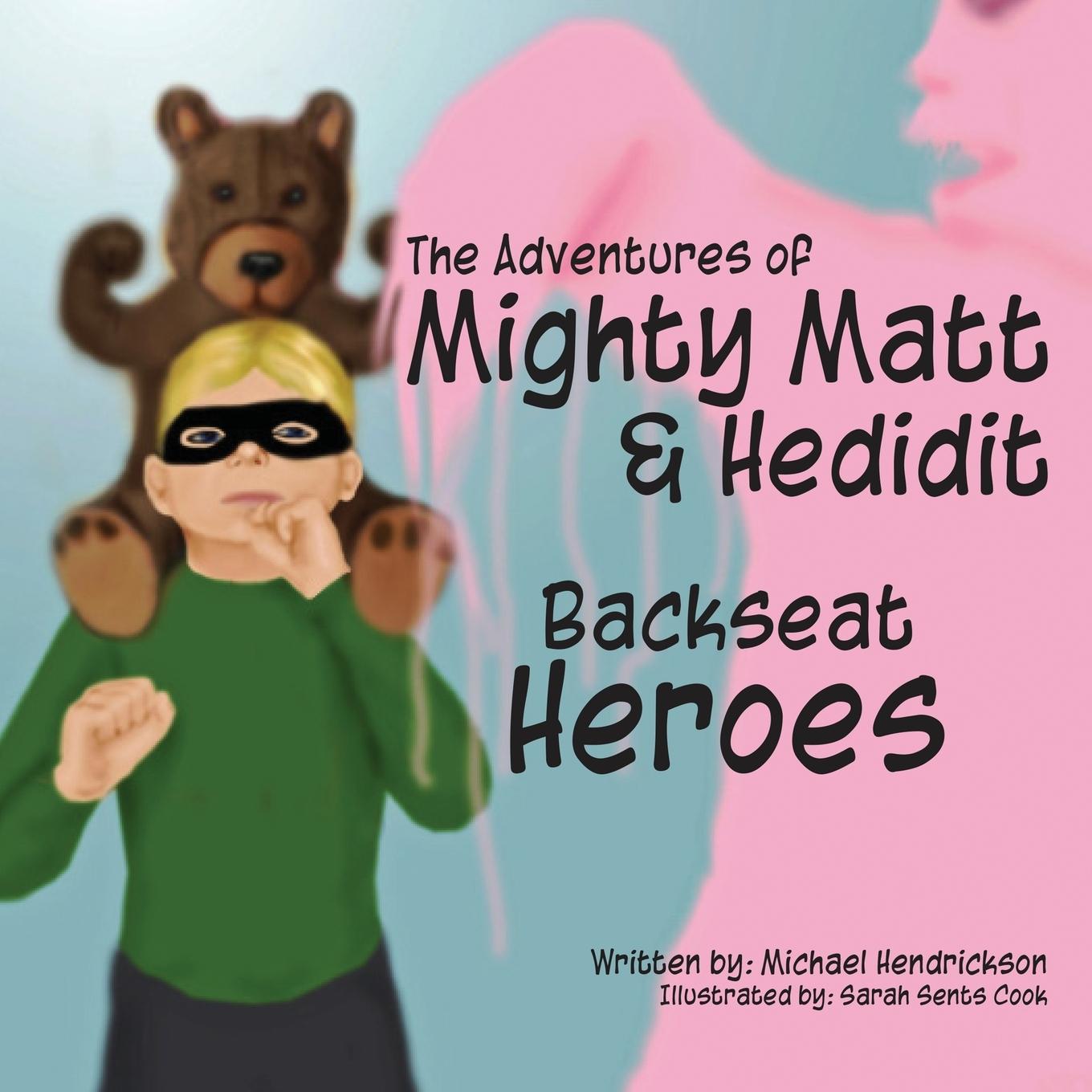 Knjiga Backseat Heroes Sarah Sents Cook