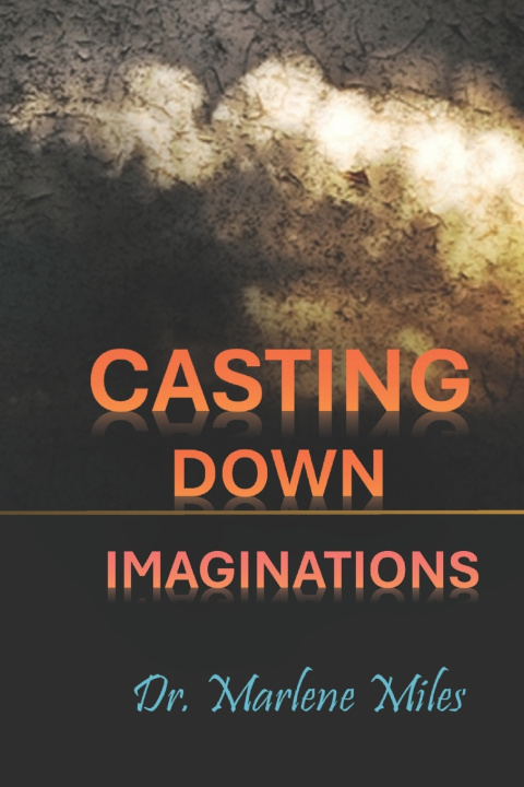 Knjiga Casting Down Imaginations Marlene Miles
