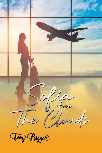 Knjiga Sofia Above The Clouds Terry Biggar