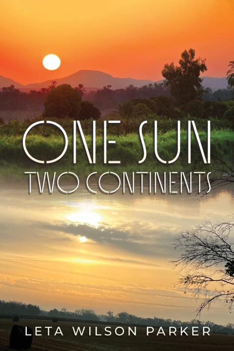 Book One Sun, Two Continents Leta Wilson Parker