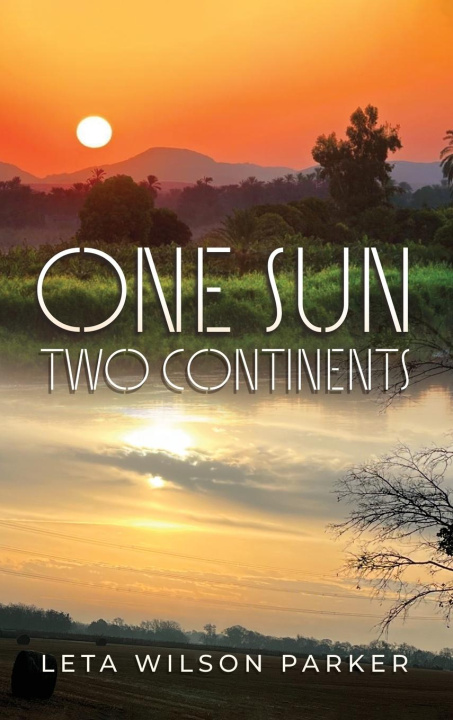 Knjiga One Sun, Two Continents Leta Wilson Parker