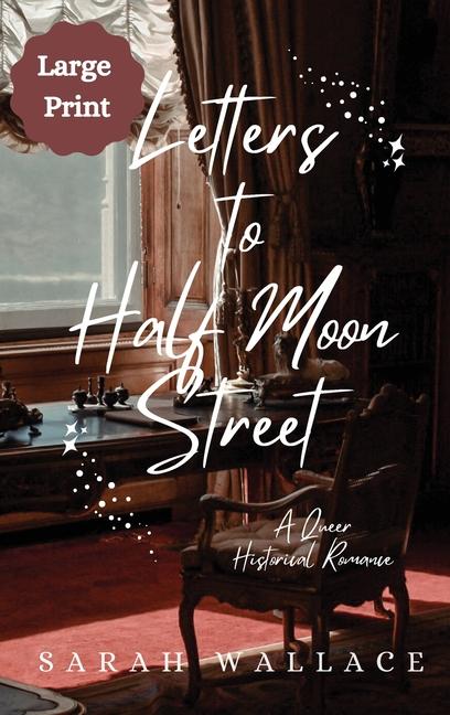 Book Letters to Half Moon Street Sarah Wallace