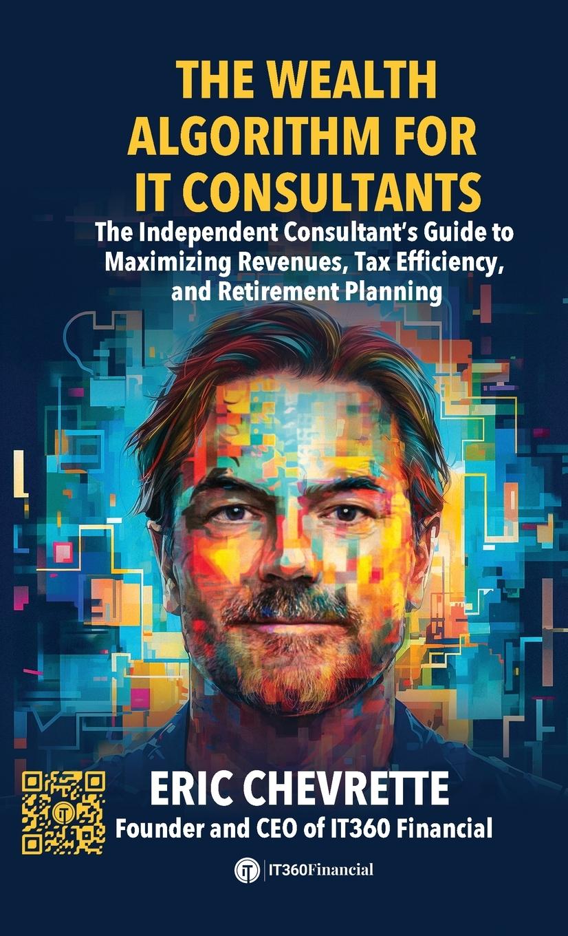 Knjiga The Wealth Algorithm for IT Consultants Eric Chevrette