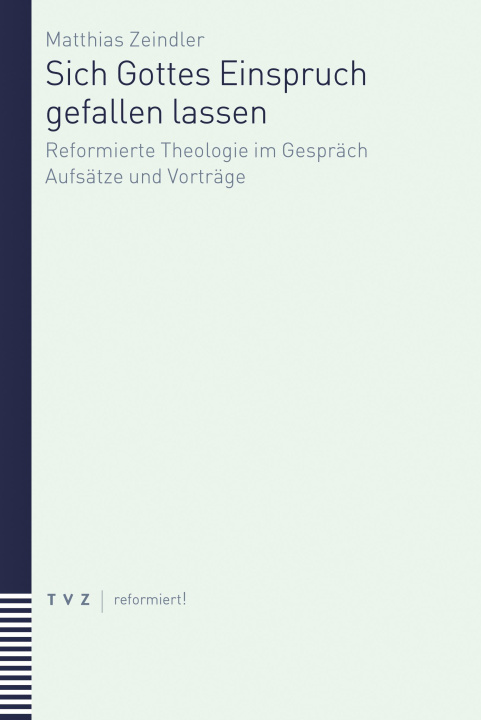 Kniha Sich Gottes Einspruch gefallen lassen Matthias Zeindler