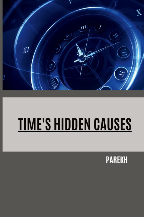 Książka Time's Hidden Causes Parekh