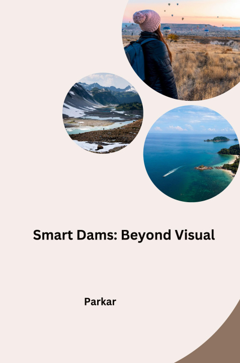 Knjiga Smart Dams: Beyond Visual Parkar