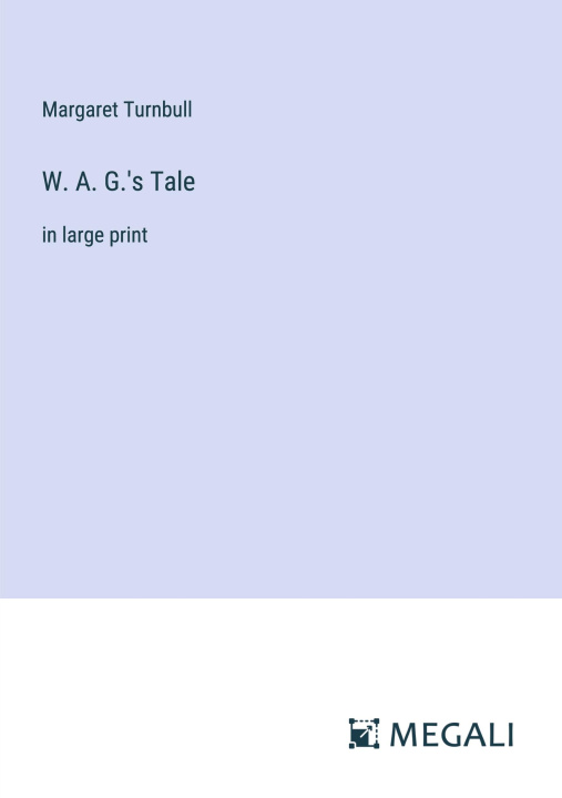 Knjiga W. A. G.'s Tale Margaret Turnbull