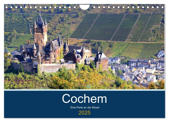 Kalendár/Diár Cochem - Eine Perle an der Mosel (Wandkalender 2025 DIN A4 quer), CALVENDO Monatskalender 