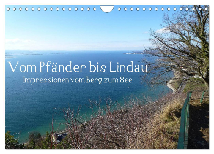 Kalendár/Diár Vom Pfänder nach Lindau (Wandkalender 2025 DIN A4 quer), CALVENDO Monatskalender 