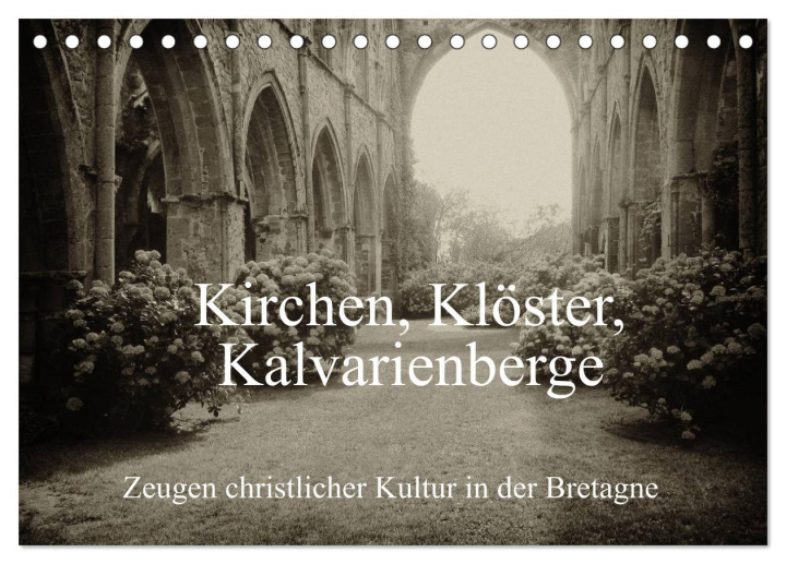 Kalender/Terminbuch Kirchen, Klöster, Kalvarienberge (Tischkalender 2025 DIN A5 quer), CALVENDO Monatskalender 