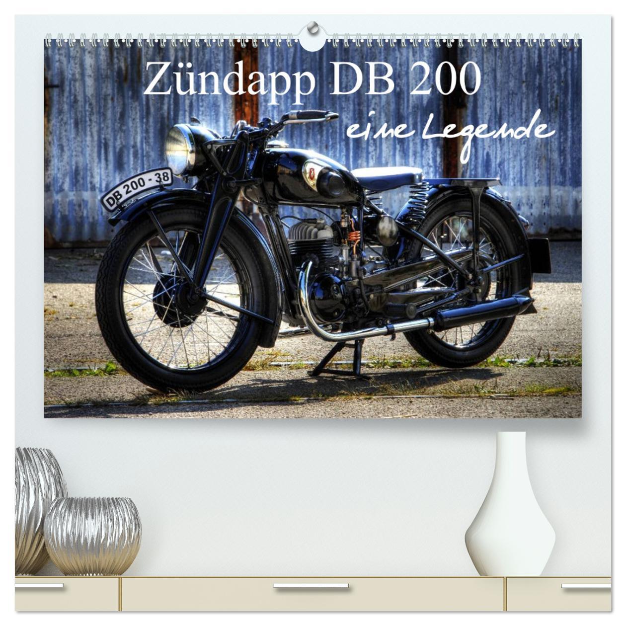 Kalender/Terminbuch Zündapp DB 200 eine Legende (hochwertiger Premium Wandkalender 2025 DIN A2 quer), Kunstdruck in Hochglanz 