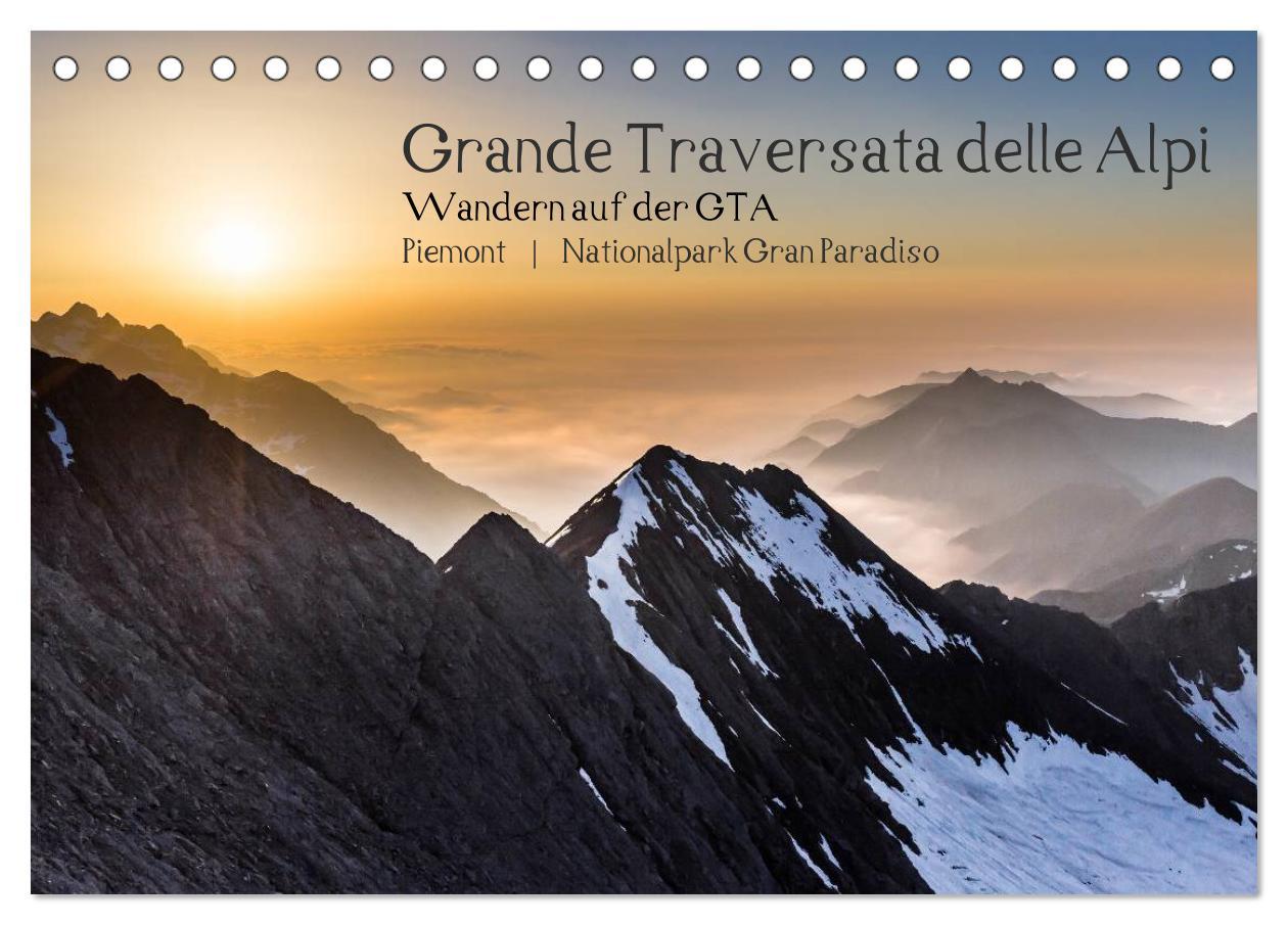 Calendario/Agenda Grande Traversata delle Alpi - Wandern auf der GTA (Tischkalender 2025 DIN A5 quer), CALVENDO Monatskalender 