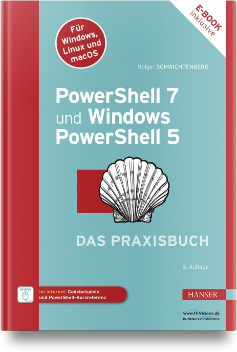Книга PowerShell 7 und Windows PowerShell 5 - das Praxisbuch Holger Schwichtenberg