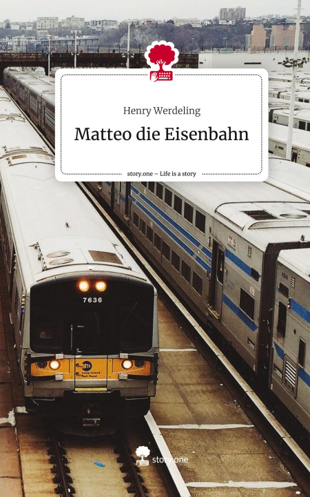 Kniha Matteo die Eisenbahn. Life is a Story - story.one 