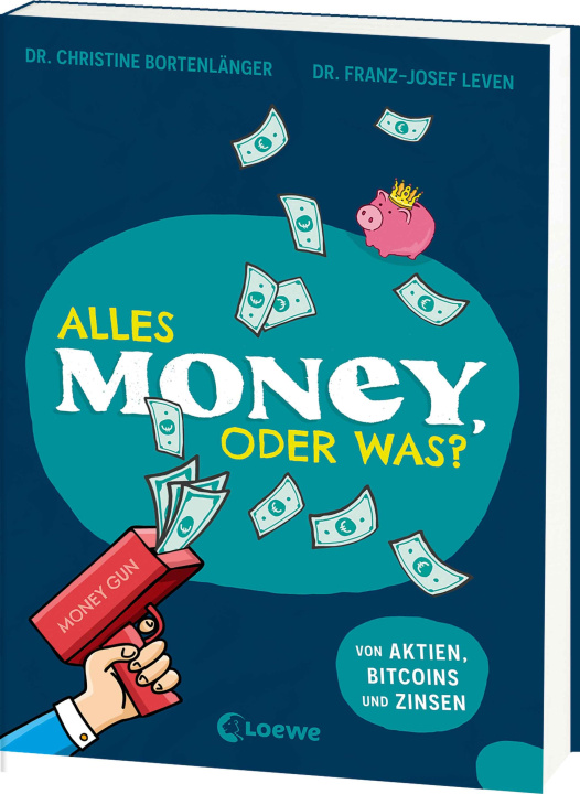 Kniha Alles Money, oder was? - Von Aktien, Bitcoins und Zinsen Franz-Josef Leven