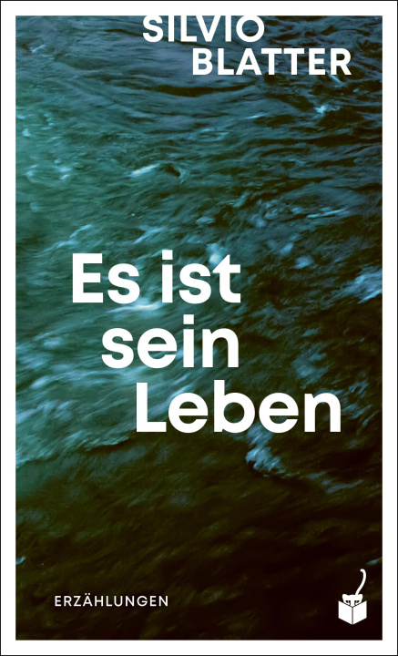 Buch Es ist sein Leben Silvio Blatter