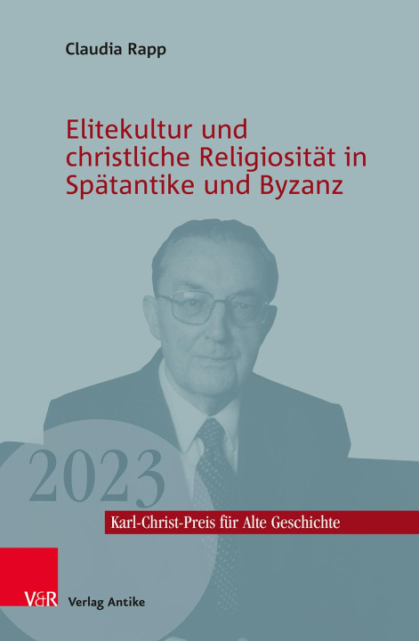 Kniha Elitekultur und christliche Religiosität in Spätantike und Byzanz Hartmut Leppin