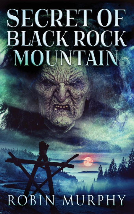 Knjiga Secret of Black Rock Mountain Robin Murphy