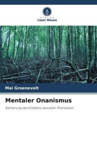Boek Mentaler Onanismus Mai Groenevelt