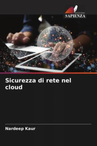 Knjiga Sicurezza di rete nel cloud Nardeep Kaur