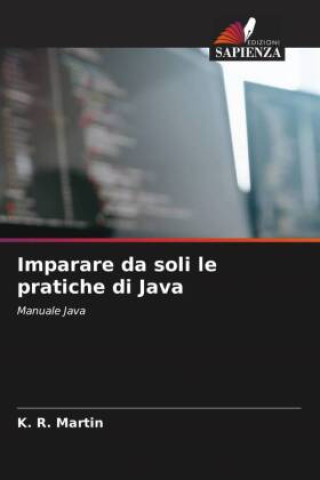 Book Imparare da soli le pratiche di Java K. R. Martin