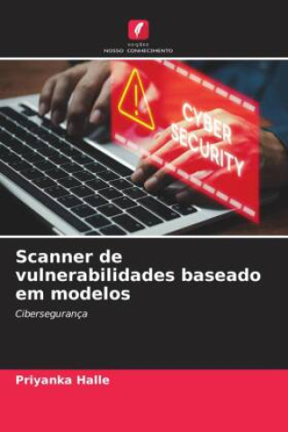 Knjiga Scanner de vulnerabilidades baseado em modelos Priyanka Halle