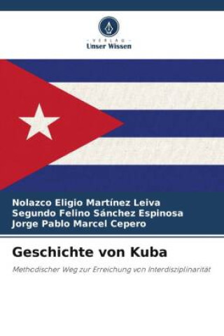 Kniha Geschichte von Kuba Segundo Felino Sánchez Espinosa