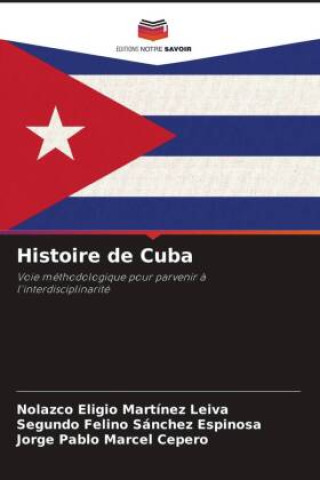 Boek Histoire de Cuba Segundo Felino Sánchez Espinosa