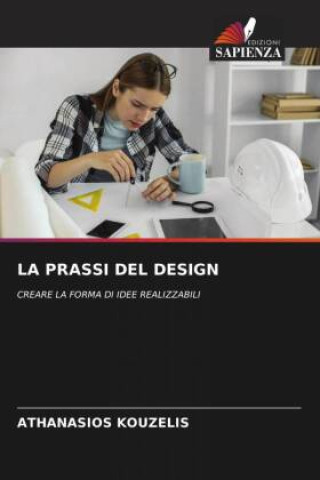 Knjiga LA PRASSI DEL DESIGN Athanasios Kouzelis