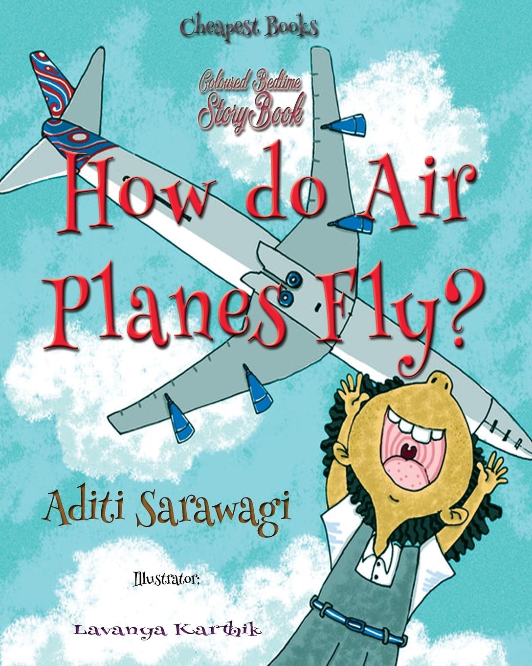 Knjiga How do Airplanes Fly? Aditi Sarawagi