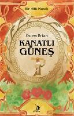 Book Kanatli Günes - Bir Hitit Masali 