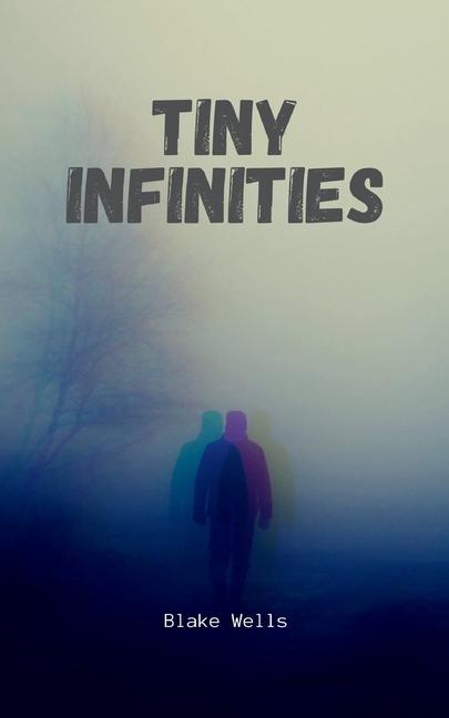 Knjiga Tiny Infinities Blake Wells