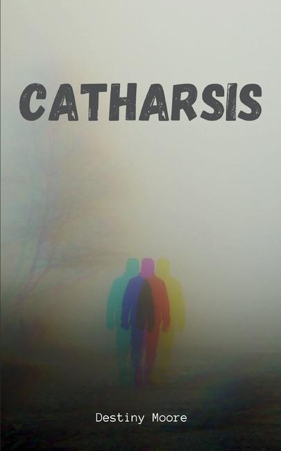 Knjiga Catharsis Destiny Moore