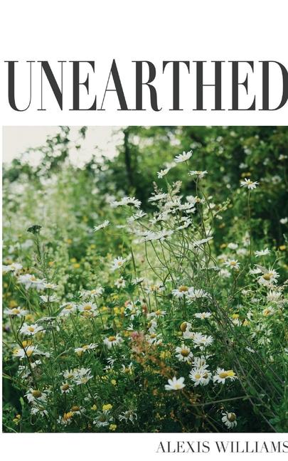 Knjiga Unearthed Alexis Williams
