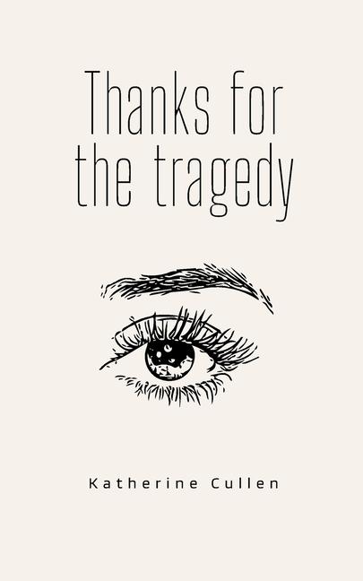 Knjiga Thanks for the tragedy Katherine Cullen