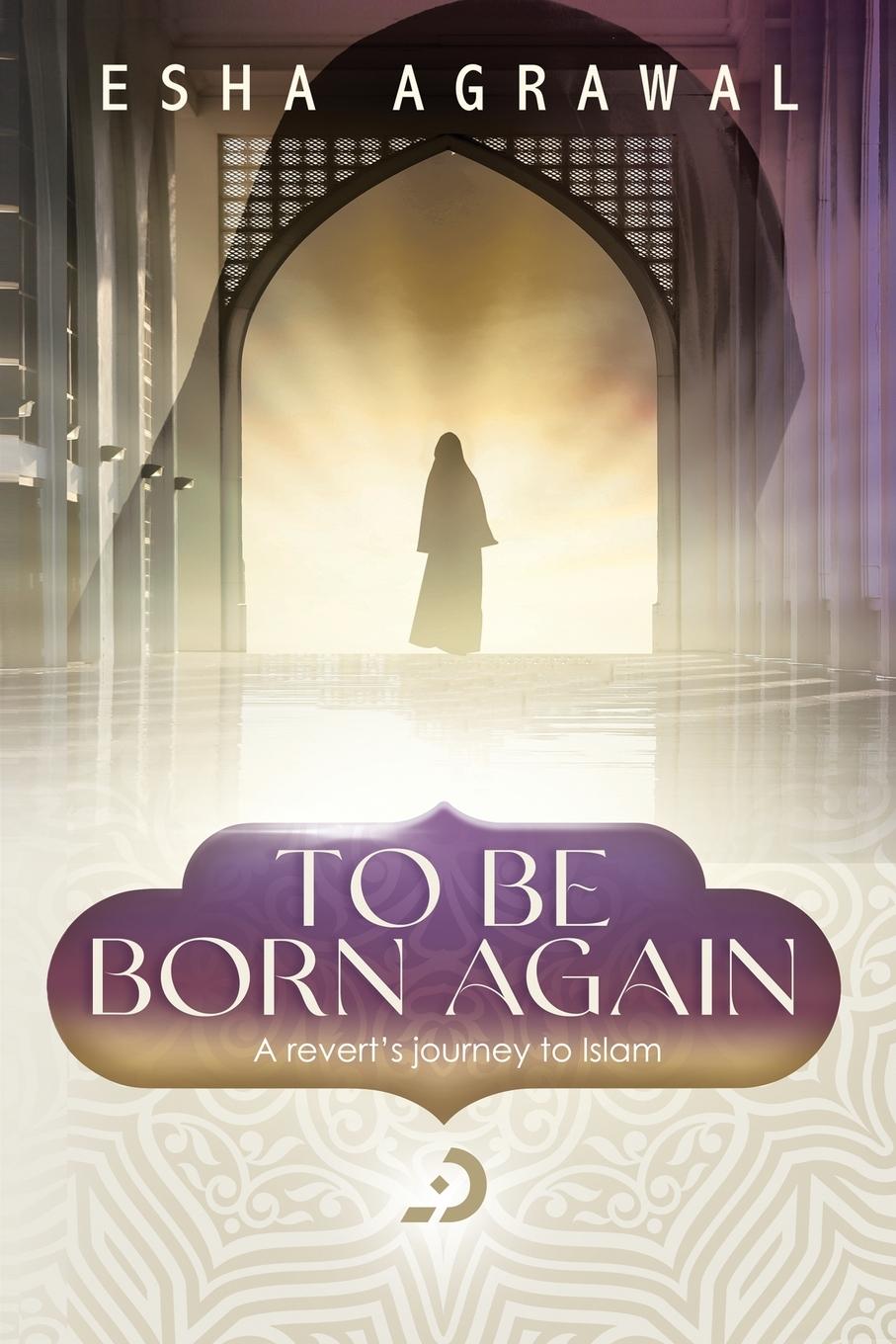 Knjiga To Be Born Again Esha Agrawal