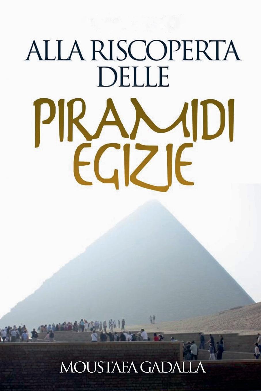 Knjiga Alla Riscoperta Delle Piramidi Egizie Moustafa Gadalla