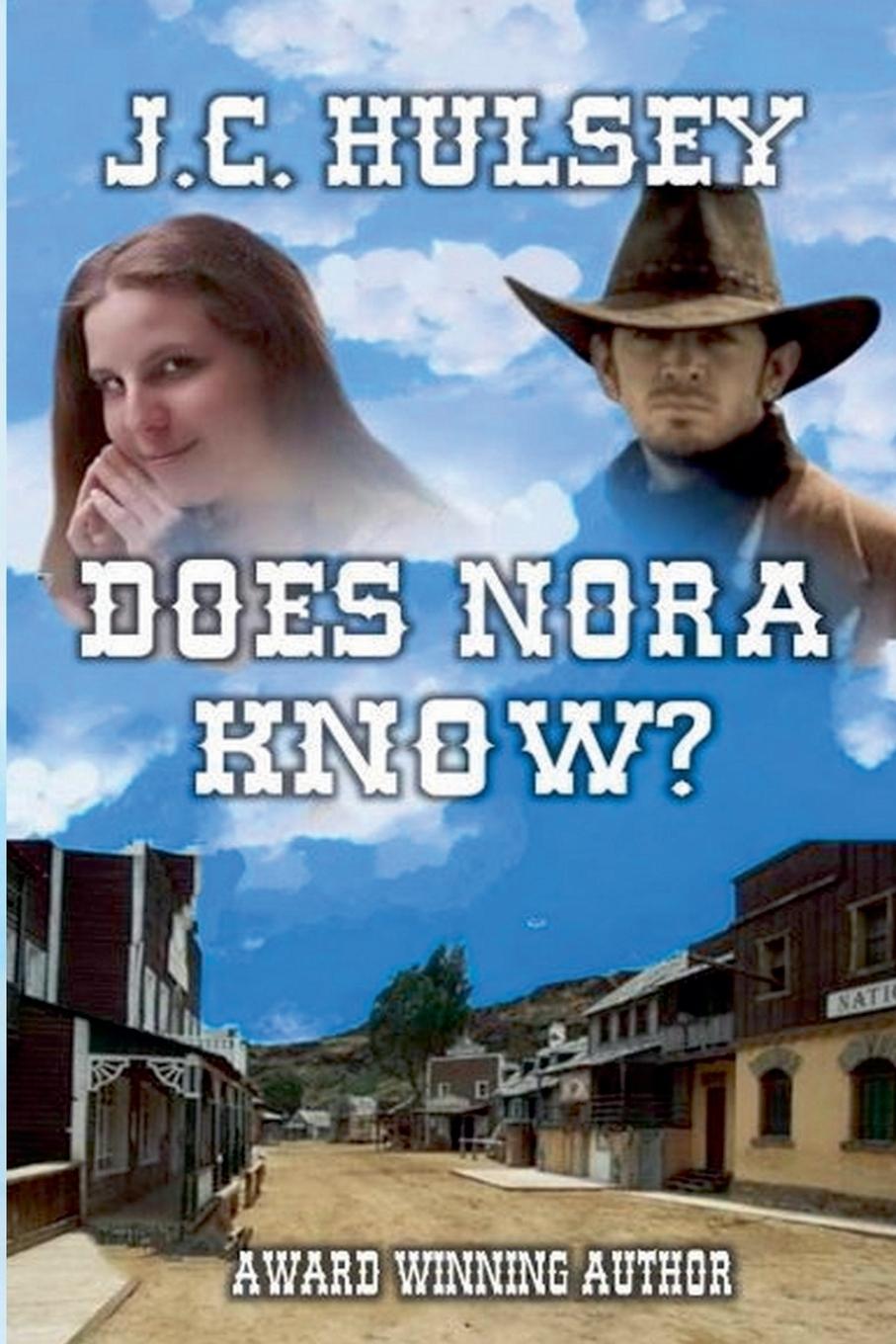 Knjiga Does Nora Know? J.C. Hulsey