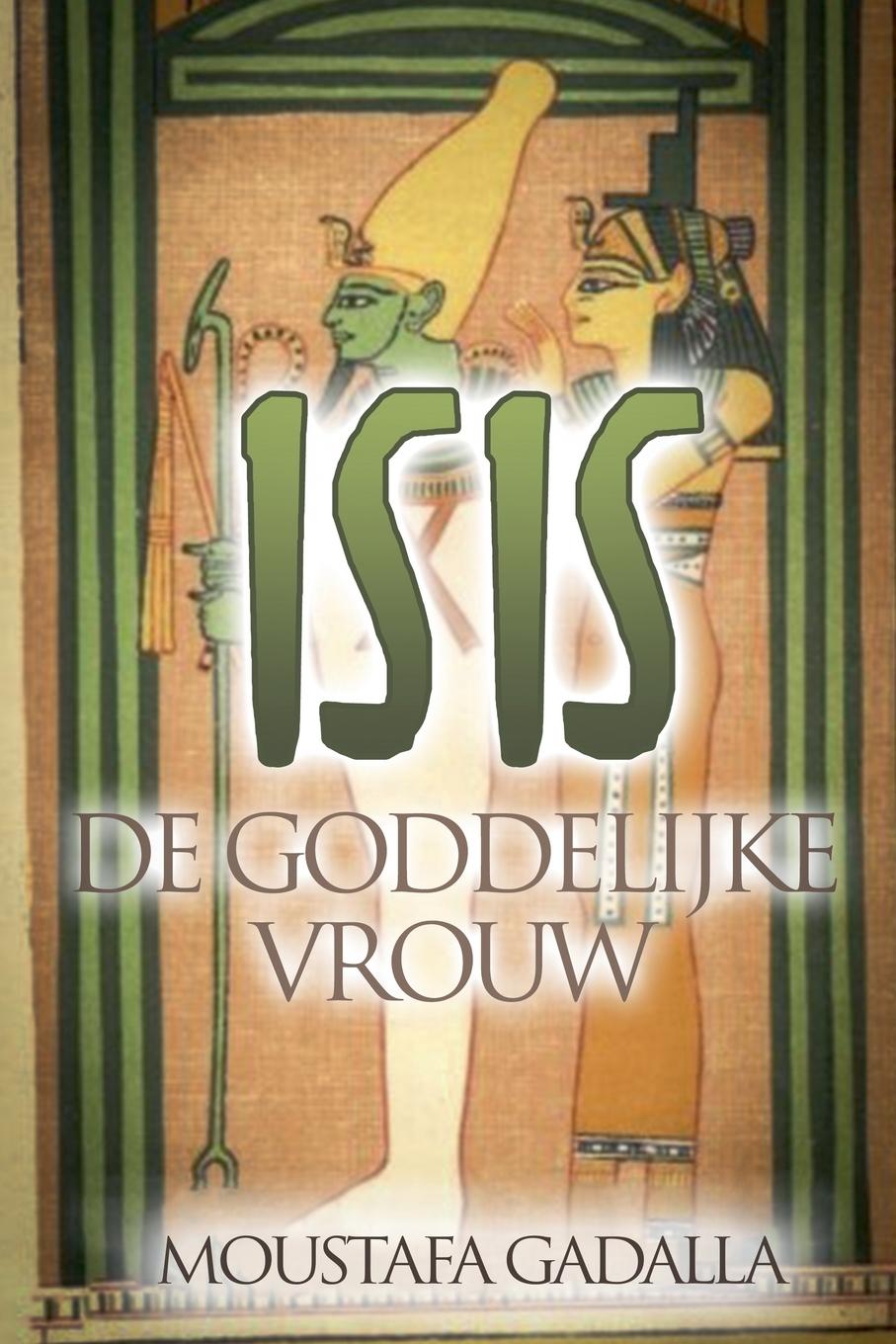 Carte Isis De Goddelijke Vrouw Moustafa Gadalla
