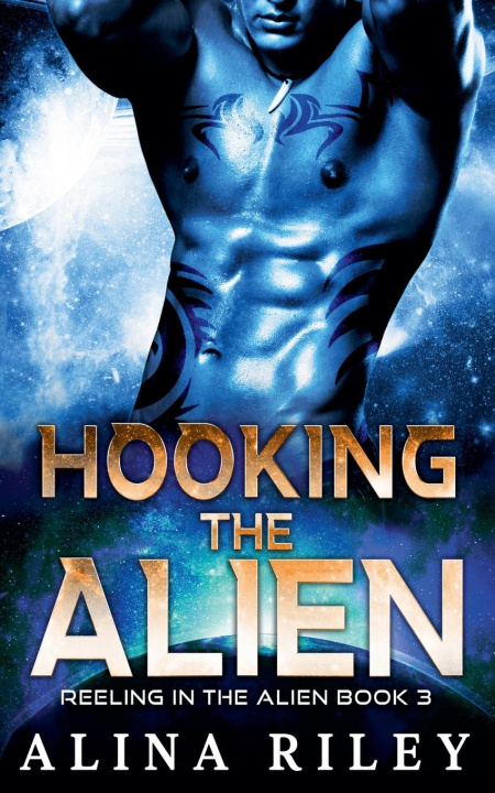 Knjiga Hooking the Alien Alina Riley