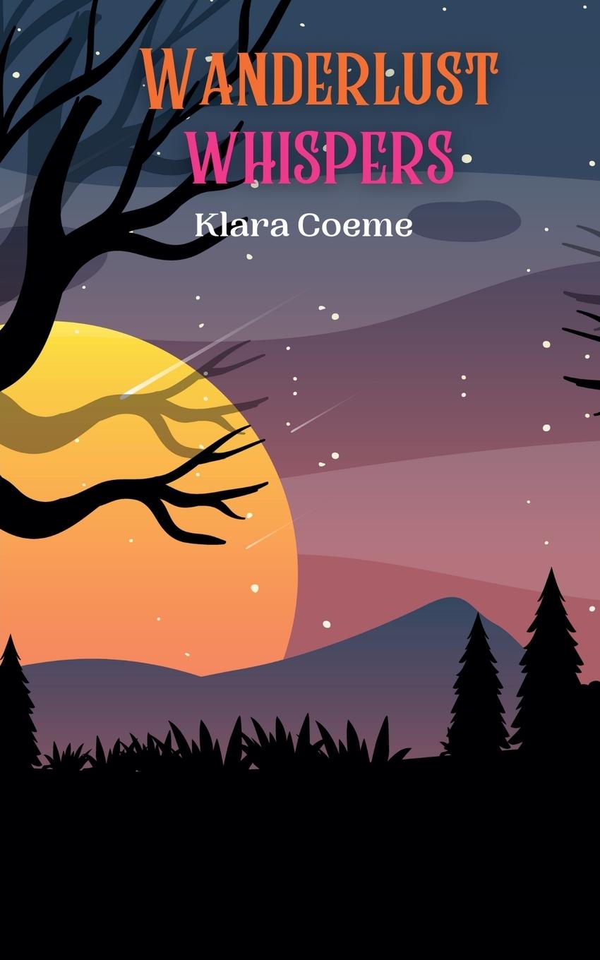 Knjiga Wanderlust Whispers Klara Coeme