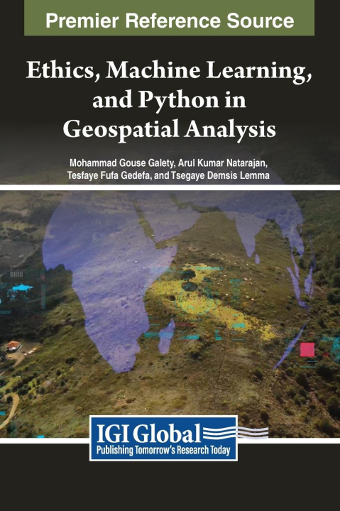 Livro Ethics, Machine Learning, and Python in Geospatial Analysis Tesfaye Fufa Gedefa